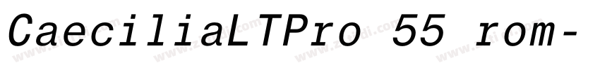 CaeciliaLTPro 55 rom字体转换 CaeciliaLTPro 55 rom字体转换